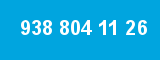 938 804 11 26 938 804 11 26